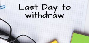 Last Day to WITHDRAW a Class